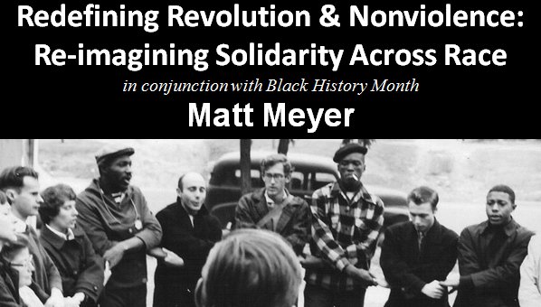 Redefining Revolution & Nonviolence: Re-imagining Solidarity Across Race