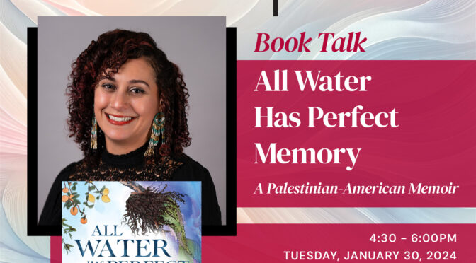 Book Talk: All Water Has Perfect Memory, a Palestinian-American memoir by Nada Samih-Rotondo